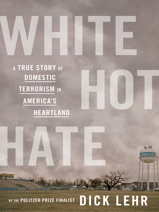 Title details for White Hot Hate by Dick Lehr - Available
